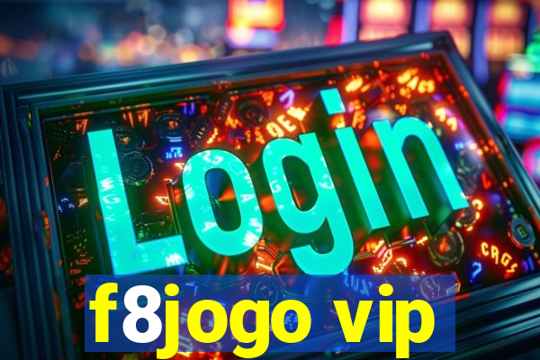 f8jogo vip